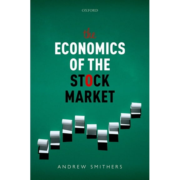 The Economics of the Stock Market, (Hardcover)