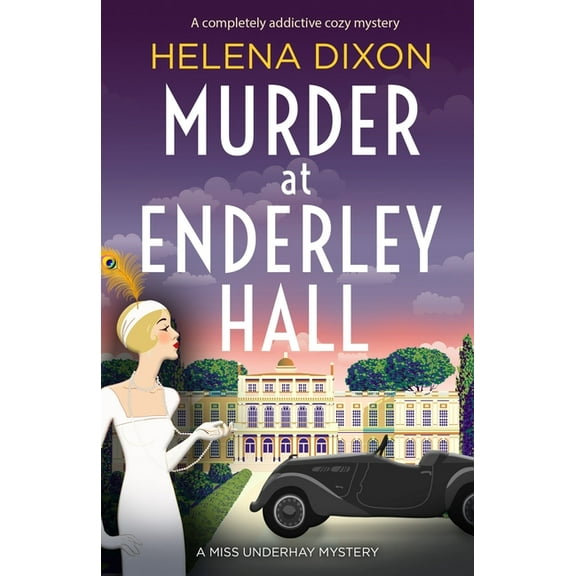 Murder at Enderley Hall: A completely addictive cozy mystery, (Paperback)