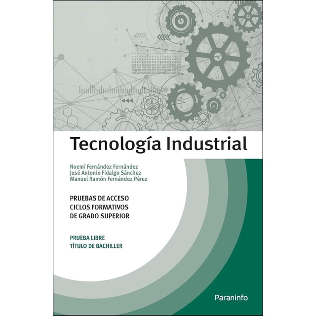 Tecnología Industrial. Pruebas de acceso a ciclos formativos de grado superior