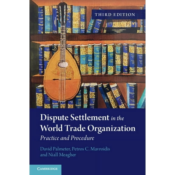 Dispute Settlement in the World Trade Organization, (Paperback)