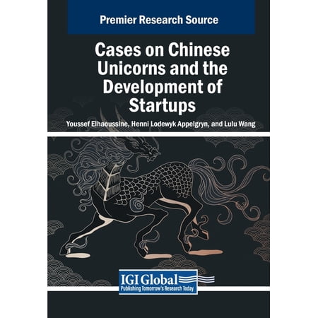 Cases on Chinese Unicorns and the Development of Startups (Paperback)