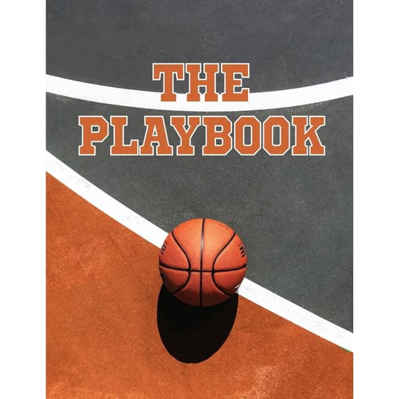 The Playbook: 8.5" x 11" Notebook for Designing Basketball Plays, Creating a Playbook, and Other Basketball No, (Paperback)