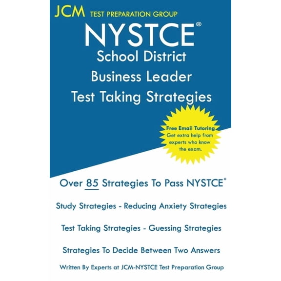 NYSTCE School District Business Leader - Test Taking Strategies: NYSTCE 105 - NYSTCE 106 Exam - Free Online Tutoring - N, (Paperback)