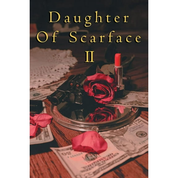 Daughter of Scarface Ii (Paperback)