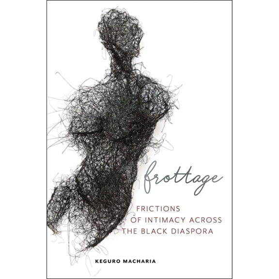 Sexual Cultures Frottage: Frictions of Intimacy Across the Black Diaspora, Book 11, (Paperback)