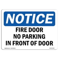 OSHA Notice Signs - NOTICE Fire Door No Parking In Front Of Door | Decal | Protect Your Business, Work Site, Warehouse |  Made in the USA