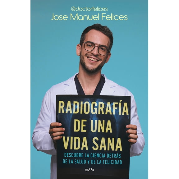 RadiografÃ­a de Una Vida Sana / X-Ray of a Healthy Life, (Paperback)