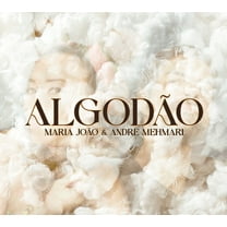 Joao,Maria / Mehmari,Andre - Algodao - Music & Performance - CD