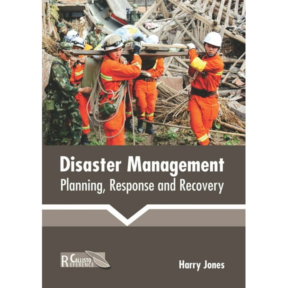 Disaster Management: Planning, Response and Recovery, (Hardcover)