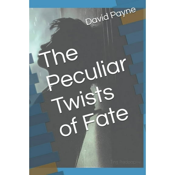 The Peculiar Twists of Fate (Paperback)