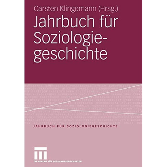 Jahrbuch Fr Soziologiegeschichte: Sozilogisches Erbe: Georg Simmel - Max Weber - Soziologie und Religion - Chicagoer Schule der Soziologie (Édition Allemande)