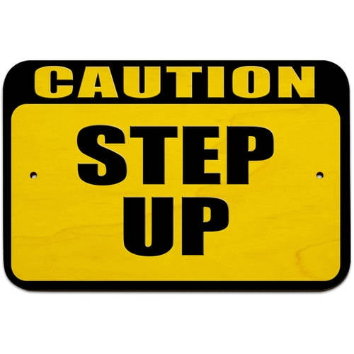 Caution Step Up Sign