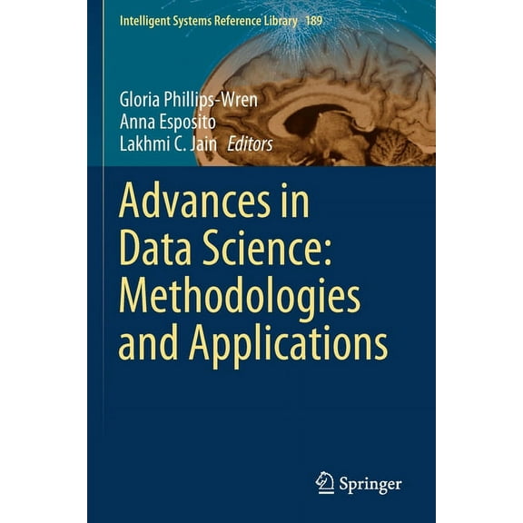 Intelligent Systems Reference Library Advances in Data Science: Methodologies and Applications, Book 189, (Paperback)