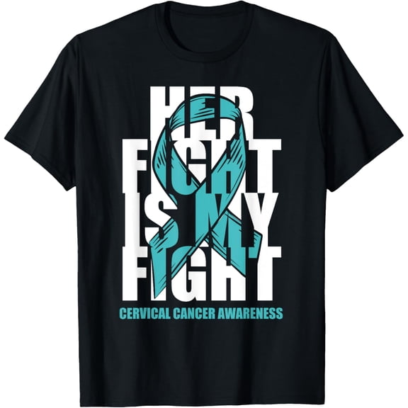 Cervical Cancer Awareness Month Teal Ribbon Her Fight Gift T-ShirtMen's and women's gift, black and white T-shirt, size: Extra large S-4XL