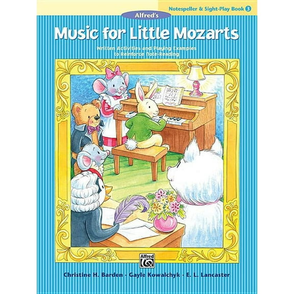 Music for Little Mozarts Music for Little Mozarts Notespeller & Sight-Play Book, Bk 3: Written Activities and Playing Examples to Reinforce N, Book 3, (Paperback)