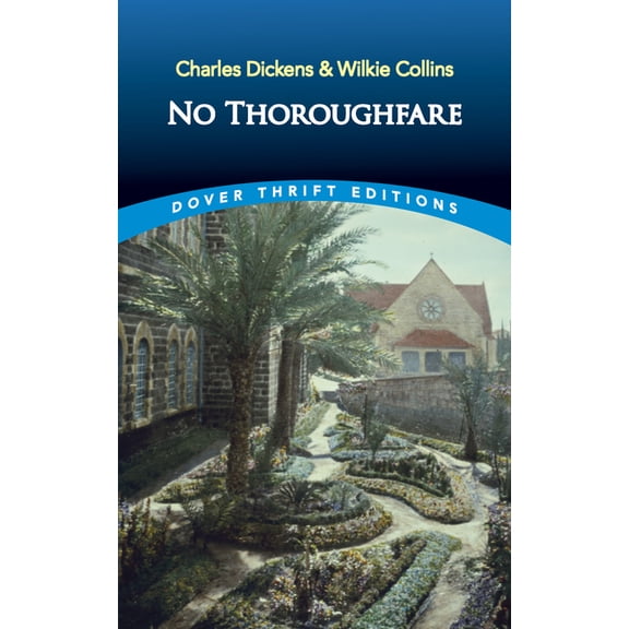 Dover Thrift Editions: Classic Novels No Thoroughfare, (Paperback)