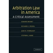 Arbitration Law in America: A Critical Assessment (Paperback)