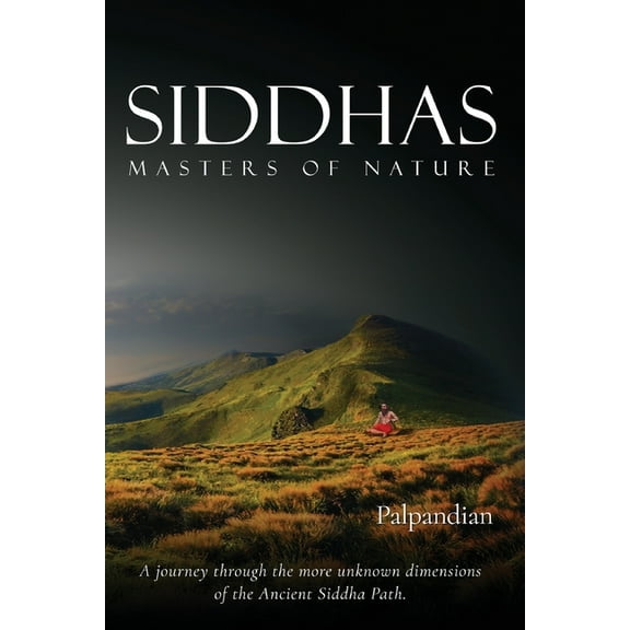 Siddhas: Masters of Nature, (Paperback)