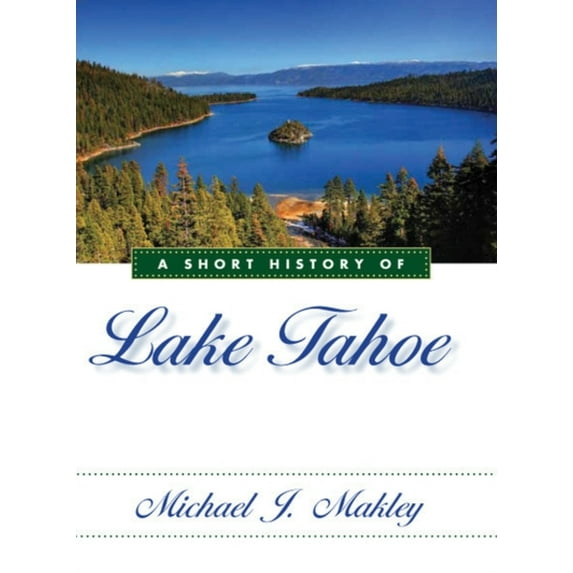 Pre-Owned A Short History of Lake Tahoe (Paperback) 9780874178500
