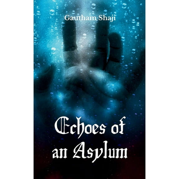 Echoes of an Asylum, (Paperback)