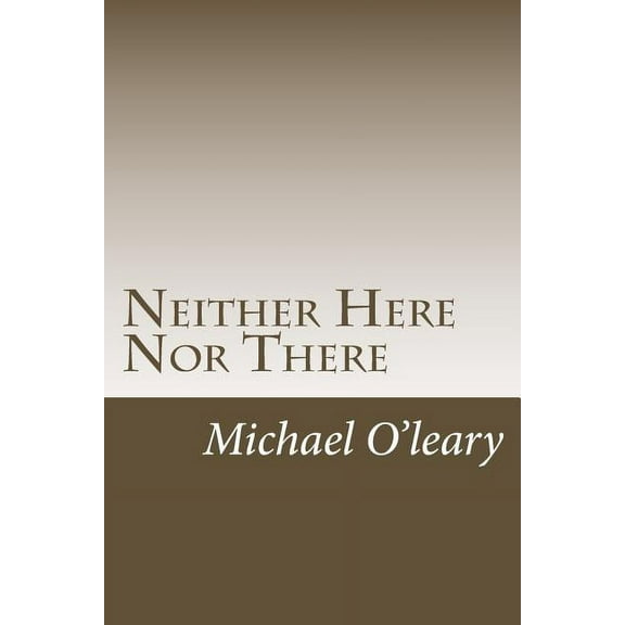Neither Here Nor There: A tale of two cities (Paperback)
