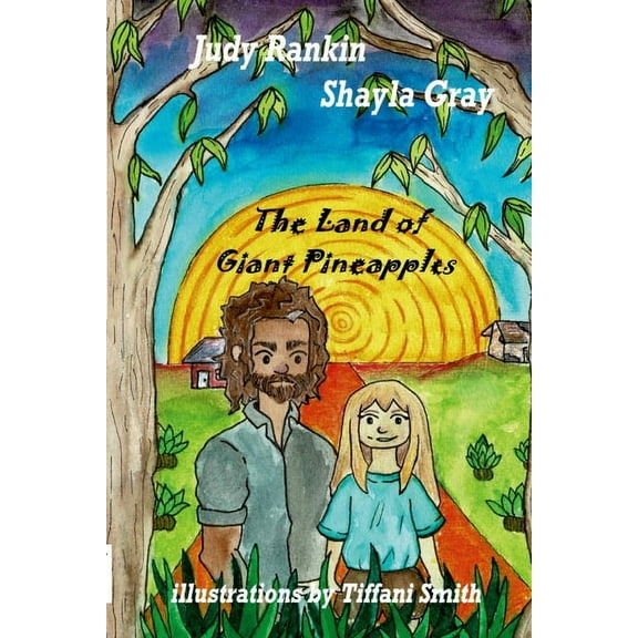 The Land of Giant Pineapples, (Paperback)