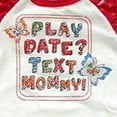 thumbnail image 3 of Okie Dokie Play Date? Text Mommy Infant Baby Girl's Bodysuit (3 Months), 3 of 4