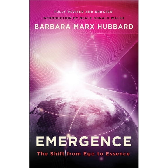 Emergence: The Shift from Ego to Essence, (Paperback)