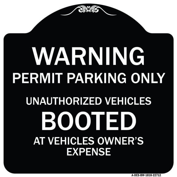 SignMission Designer Series Sign - Warning Permit Parking Only Unauthorized Vehicles Booted at Vehicle Owner's Expense | Black & White 18" X 18" Heavy-Gauge Aluminum Architectural Sign