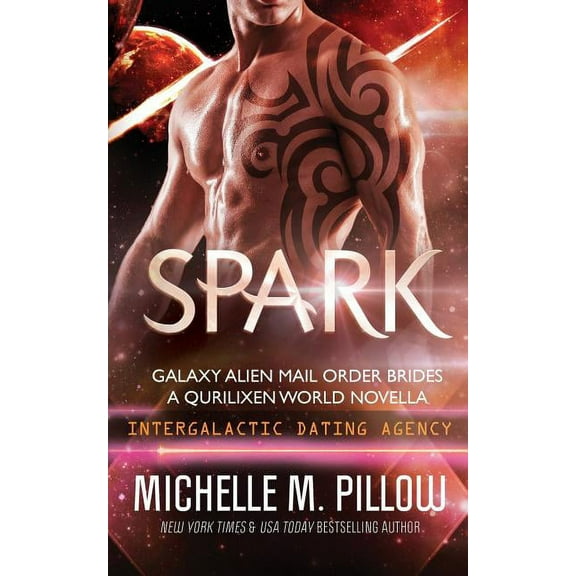 Galaxy Alien Mail Order Brides Spark: A Qurilixen World Novella, Book 1, (Paperback)
