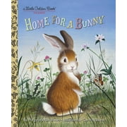 Little Golden Book: Home for a Bunny : An Easter Book for Kids and Toddlers (Hardcover)