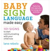 Baby Sign Language Made Easy: 101 Signs to Start Communicating with Your Child Now, Pre-Owned (Paperback)
