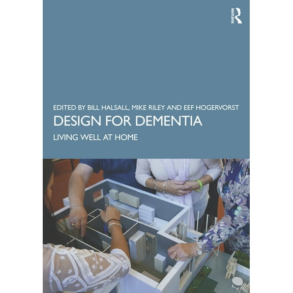 Design for Dementia: Living Well at Home, (Paperback)