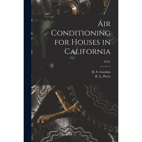 Air Conditioning for Houses in California; C351, (Paperback)