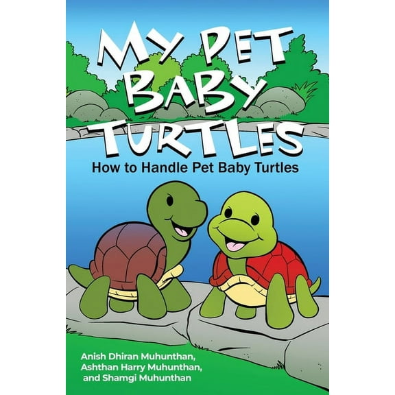 My Pet Baby Turtles: How to Handle Pet Baby Turtles, (Paperback)