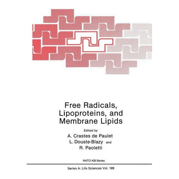 NATO Science Series A: Free Radicals, Lipoproteins, and Membrane Lipids, Book 189, (Paperback)