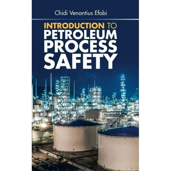 Introduction to Petroleum Process Safety (Hardcover)