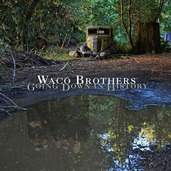 Waco Brothers - Going Down In History - Music & Performance - Vinyl