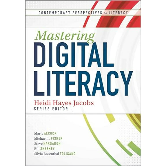 Pre-Owned Mastering Digital Literacy (Paperback) 1936764547 9781936764549
