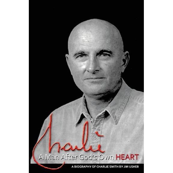Pre-Owned Charlie Smith a Man After Godas Own Heart Paperback