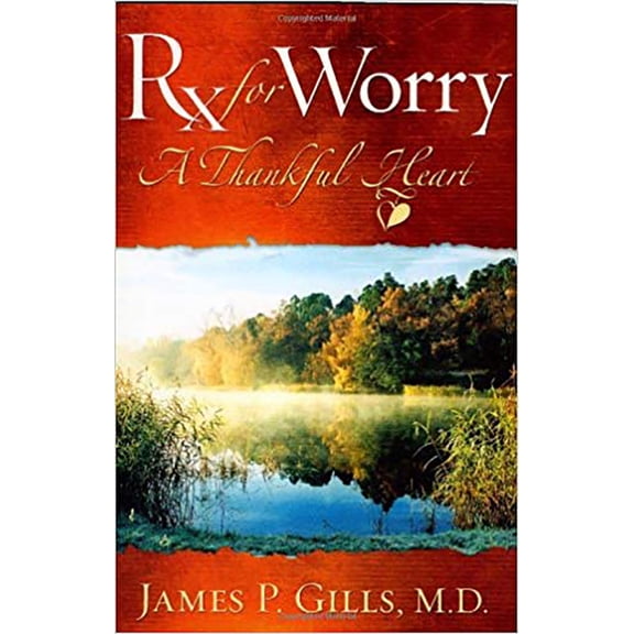 RX for Worry: A Thankful Heart