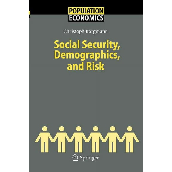 Population Economics Social Security, Demographics, and Risk, (Paperback)