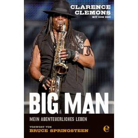 Clarence Clemons - Big Man - eBook (Best Of Clarence Clemons)