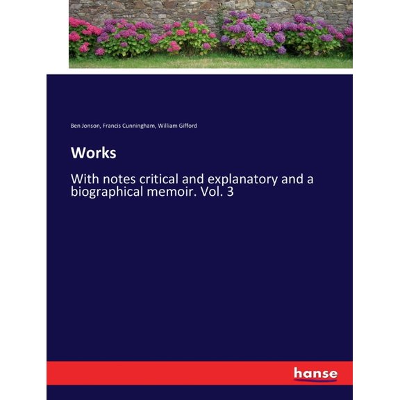Works: With notes critical and explanatory and a biographical memoir. Vol. 3, (Paperback)