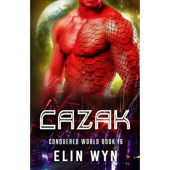 Cazak : Science Fiction Adventure Romance (Paperback)