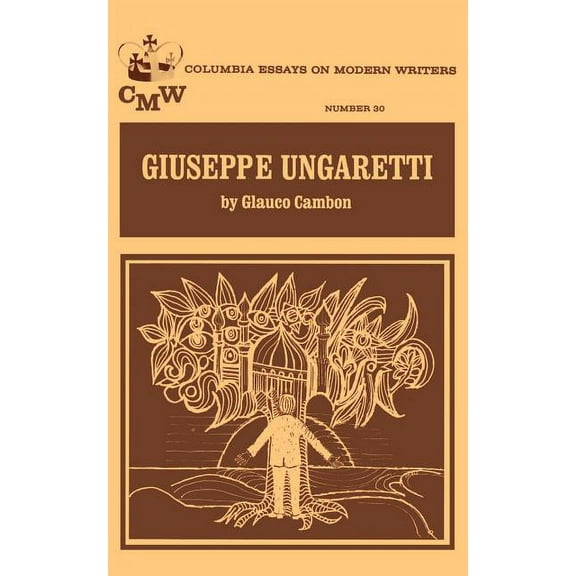 Essays on Modern Writers Giuseppe Ungaretti, (Paperback)