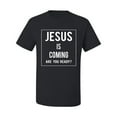 thumbnail image 2 of Wild Bobby Jesus Is Coming Are You Ready? Inspirational/Christian Men Graphic Tee, Black, 4X-Large, 2 of 5