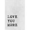 thumbnail image 2 of Love You More II Painting Print on Wrapped Canvas, 2 of 7