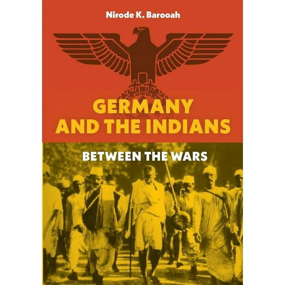 Germany and the Indians: Between the Wars, (Paperback)