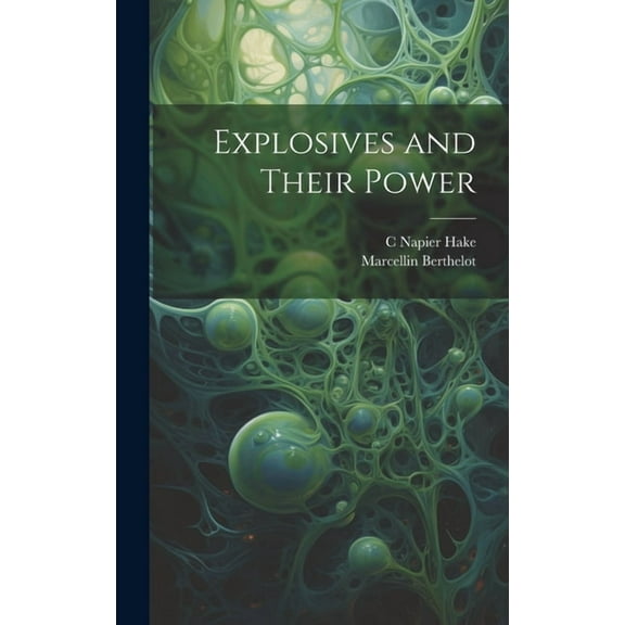 Explosives and Their Power (Hardcover)